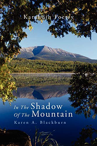 In The Shadow Of The Mountain: Katahdin Poetry
