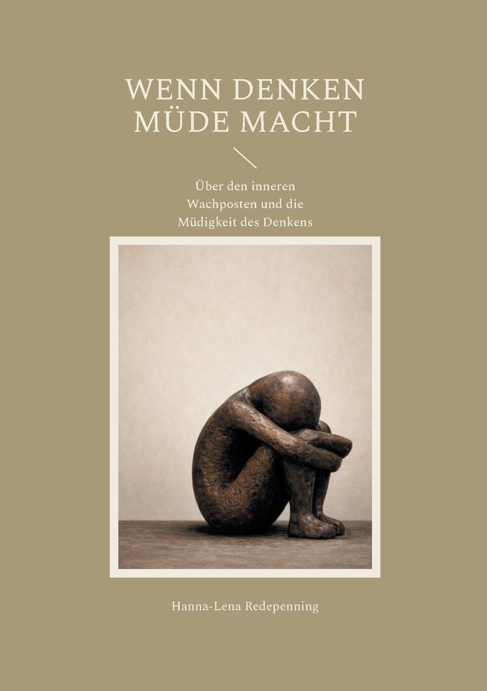 Wenn Denken müde macht
