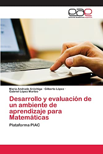 Desarrollo y evaluación de un ambiente de aprendizaje para Matemáticas: Plataforma PIAC