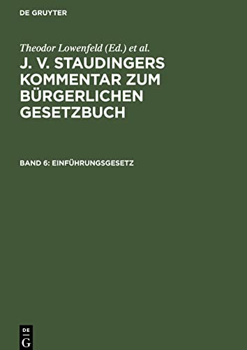 J. v. Staudingers Kommentar zum Bürgerlichen Gesetzbuch, Band 6, Einführungsgesetz