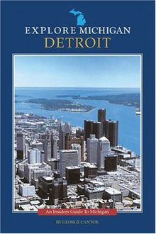 Detroit: An Insider's Guide to Michigan (Explore Michigan)