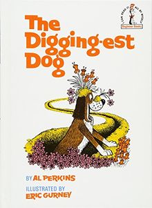 The Digging-Est Dog (Beginner Books(R))