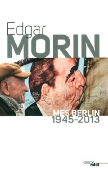 Mes Berlin : 1945-2013