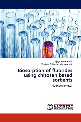 Biosorption of fluorides using chitosan based sorbents: Fluoride removal