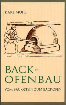 Backofenbau. Vom Back-Stein zum Backofen
