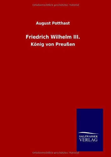 Friedrich Wilhelm III: König von Preußen