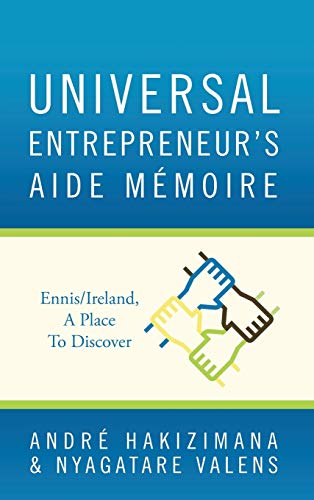 Universal Entrepreneur's Aide Mémoire: Ennis/Ireland, A Place To Discover