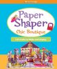 Paper Shapers Chic Boutique: 3-D Crafts to Make and Display (American Girl)