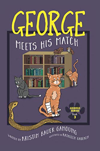 George Meets His Match: A humorous cat story for readers 9 - 12 (George the Cat, Head of Farm Security, Band 3)