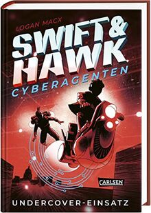 Swift & Hawk, Cyberagenten 2: Undercover-Einsatz: Actionreicher Spionage-Thriller für Jugendliche ab 10 (2)