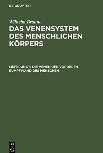 Das Venensystem des menschlichen Körpers, Lieferung 1, Die Venen der vorderen Rumpfwand des Menschen: Erläuternder Text