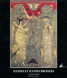 Icones et icones brodees de la sainte russie / xvie et xviie siecle / [exposition, 1991], centre cul