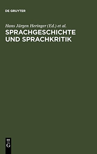 Sprachgeschichte und Sprachkritik: Festschrift für Peter von Polenz zum 65. Geburtstag