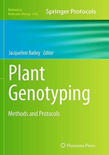 Plant Genotyping: Methods and Protocols (Methods in Molecular Biology, Band 1245)