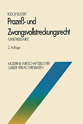 Prozeß- und Zwangsvollstreckungsrecht für Betriebswirte (Moderne Wirtschaftsbücher, 13, Band 13)