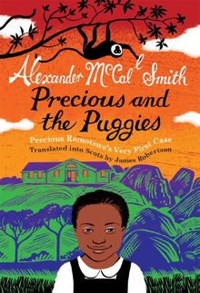 Precious and the Puggies: Precious Ramotswe's Very First Case: (No. 1 Ladies' Detective Agency)