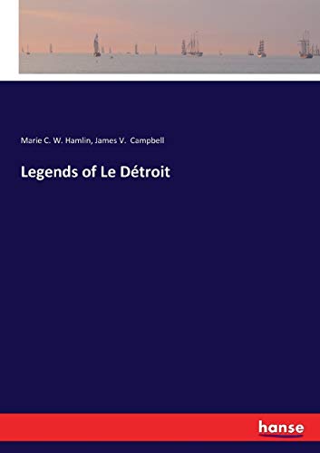 Legends of Le Détroit