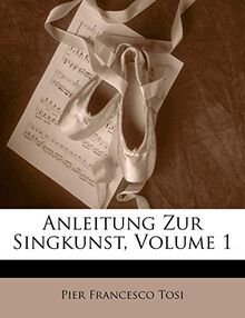 Tosi, P: GER-ANLEITUNG ZUR SINGKUNST V0