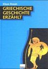 Griechische Geschichte erzählt: Von den Anfängen bis 338 v. Chr.