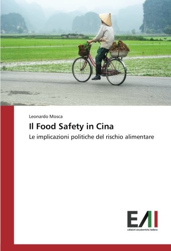 Il Food Safety in Cina: Le implicazioni politiche del rischio alimentare