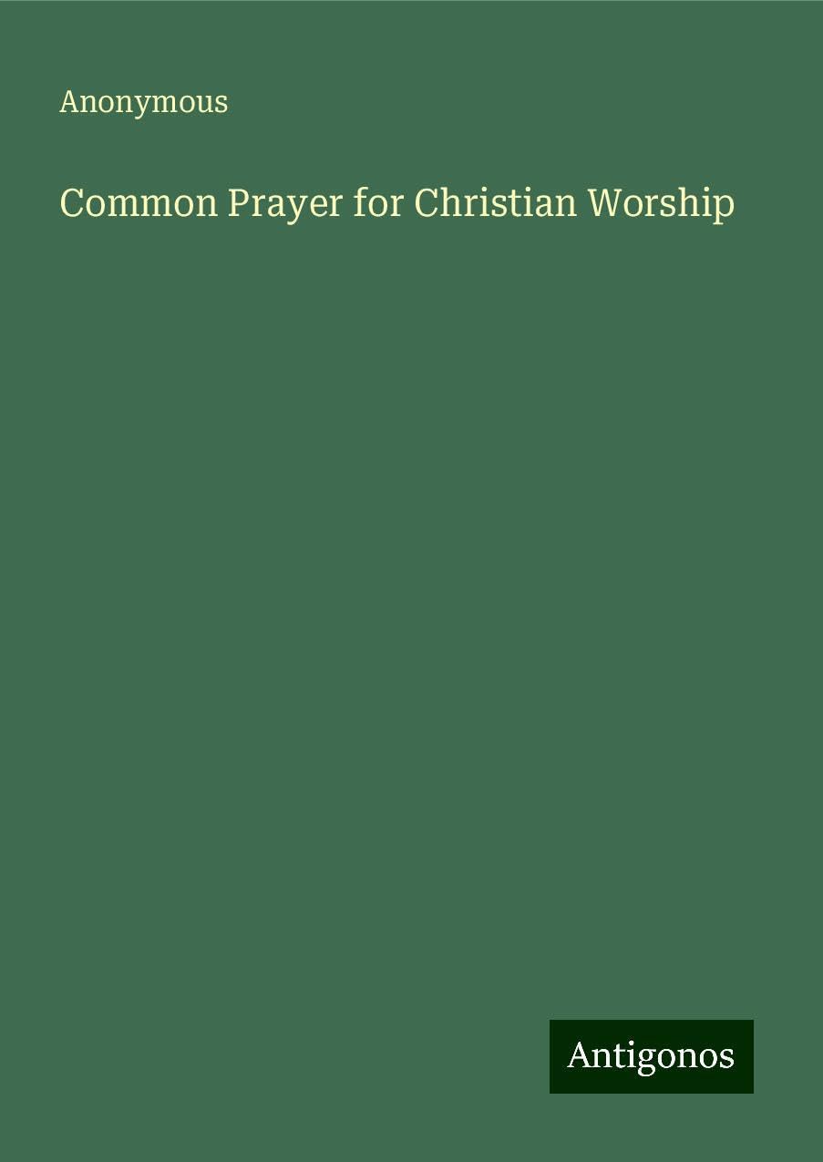 Common Prayer for Christian Worship