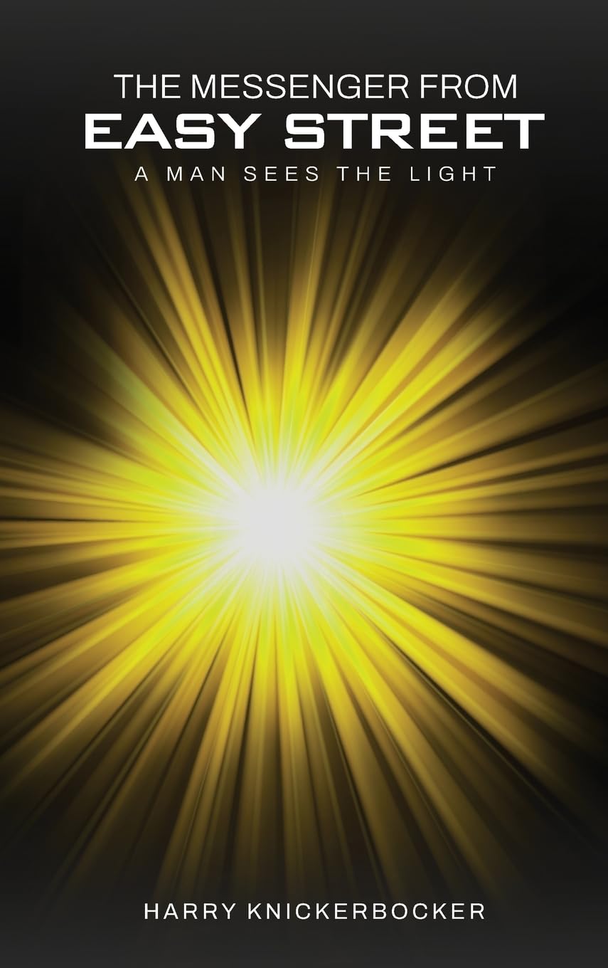 The Messenger From Easy Street: Man Sees the Light
