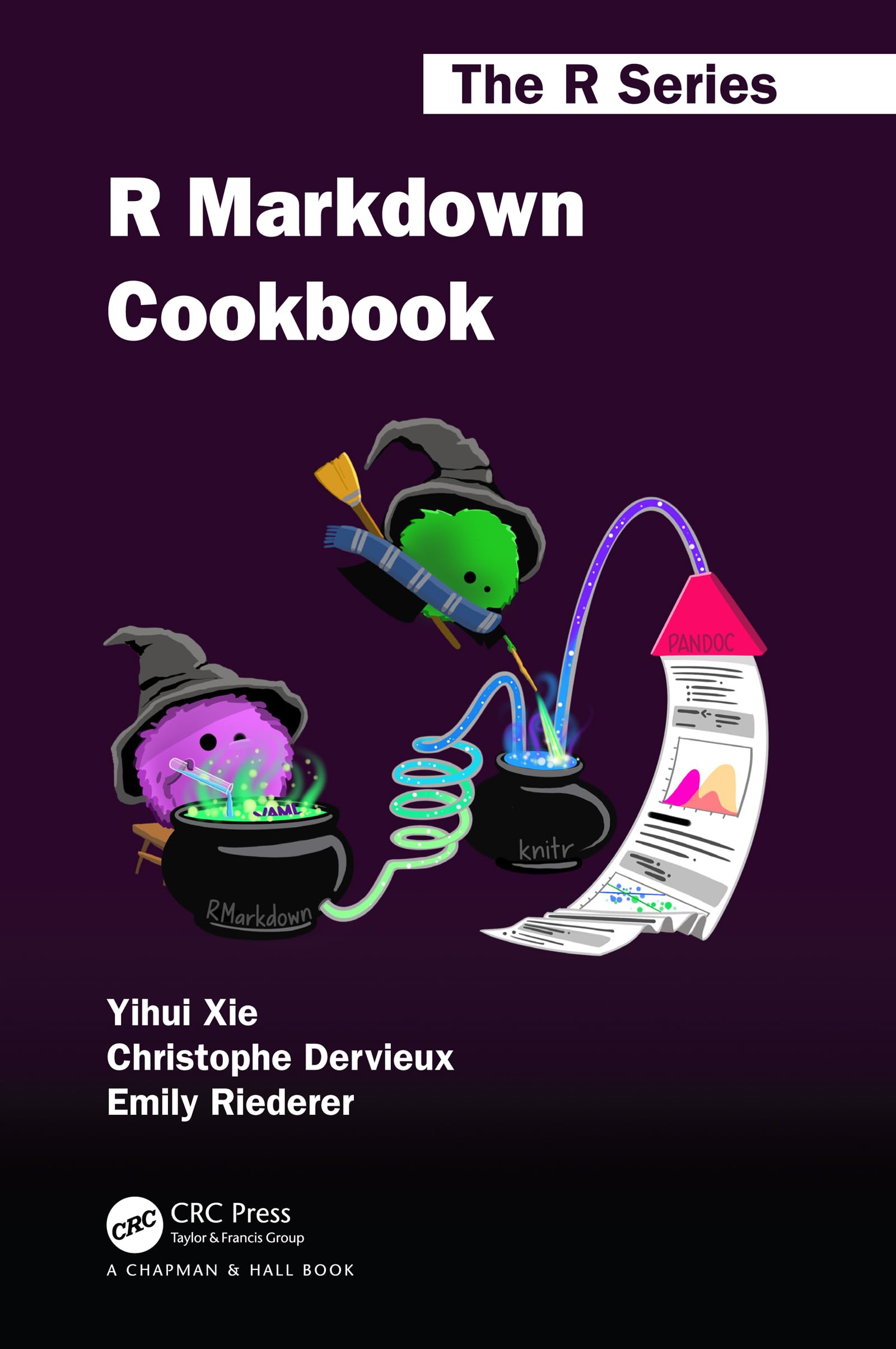 R Markdown Cookbook (Chapman & Hall/CRC, The R)
