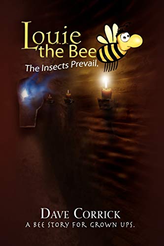 Louie the Bee: The Insects Prevail