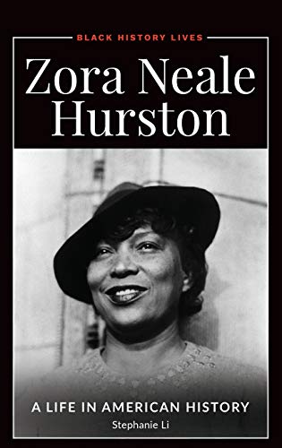 Zora Neale Hurston: A Life in American History (Black History Lives)