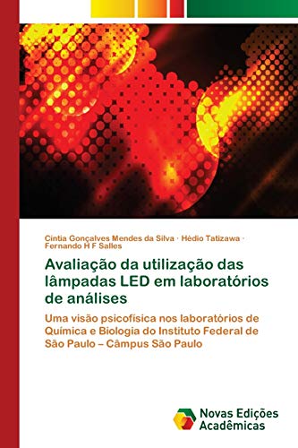 Avaliação da utilização das lâmpadas LED em laboratórios de análises: Uma visão psicofísica nos laboratórios de Química e Biologia do Instituto Federal de São Paulo - Câmpus São Paulo