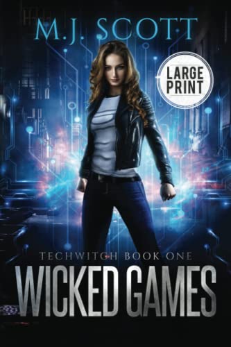 Wicked Games Large Print Edition: A Futuristic Urban Fantasy Novel