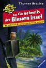 Das Geheimnis der Blauen Insel (Die Knickerbocker-Bande: du entscheidest selbst, Band 3)