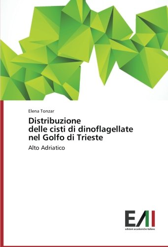 Distribuzione delle cisti di dinoflagellate nel Golfo di Trieste: Alto Adriatico
