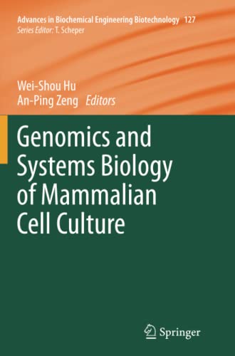 Genomics and Systems Biology of Mammalian Cell Culture (Advances in Biochemical Engineering/Biotechnology, Band 127)