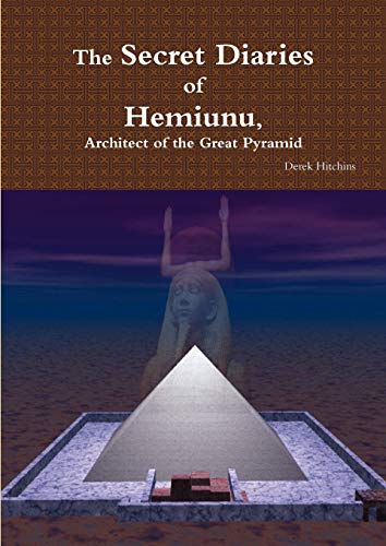 The Secret Diaries of Hemiunu, Architect of the Great Pyramid