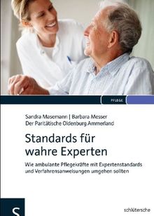 Standards für wahre Experten: Wie ambulante Pflegekräfte mit Expertenstandards und Verfahrensanweisungen umgehen sollten