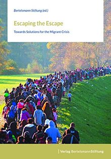 Escaping the Escape: Towards Solutions for the Migrant Crisis (Rutgers University Press)