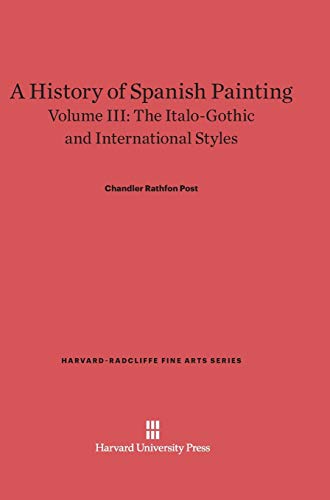 A History of Spanish Painting, Volume III (Harvard-Radcliffe Fine Arts, Band 5)