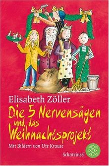 Die 5 Nervensägen und das Weihnachtsprojekt