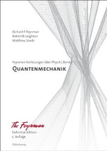 Feynman-Vorlesungen über Physik: Band III: Quantenmechanik