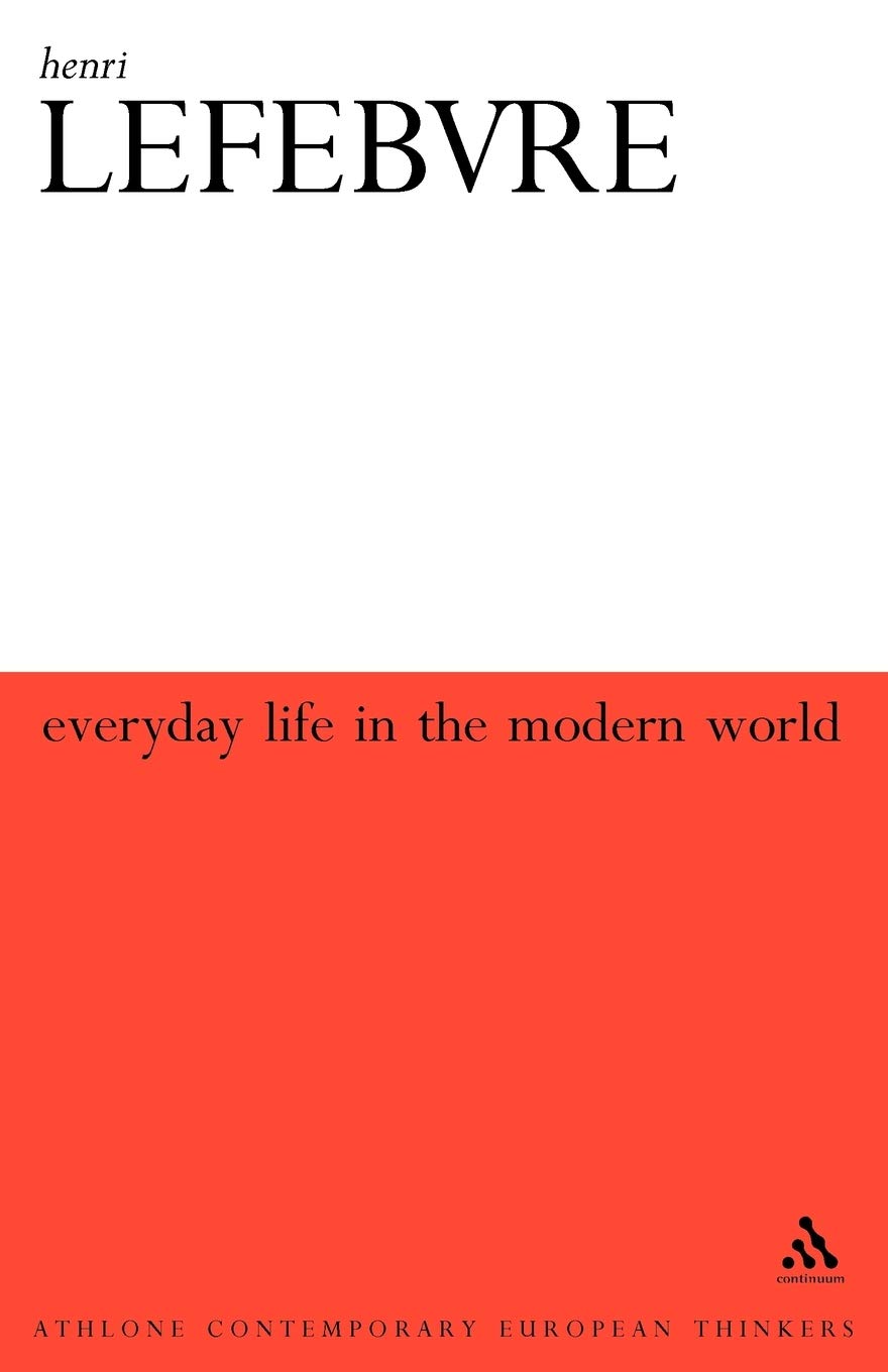 Everyday Life in the Modern World: Second Revised Edition (Athlone Contemporary European Thinkers)