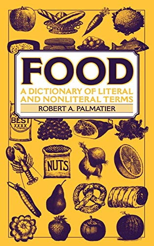 Food: A Dictionary of Literal and Nonliteral Terms