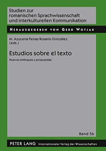 Estudios sobre el texto: Nuevos enfoques y propuestas (Studien zur romanischen Sprachwissenschaft und interkulturellen Kommunikation)