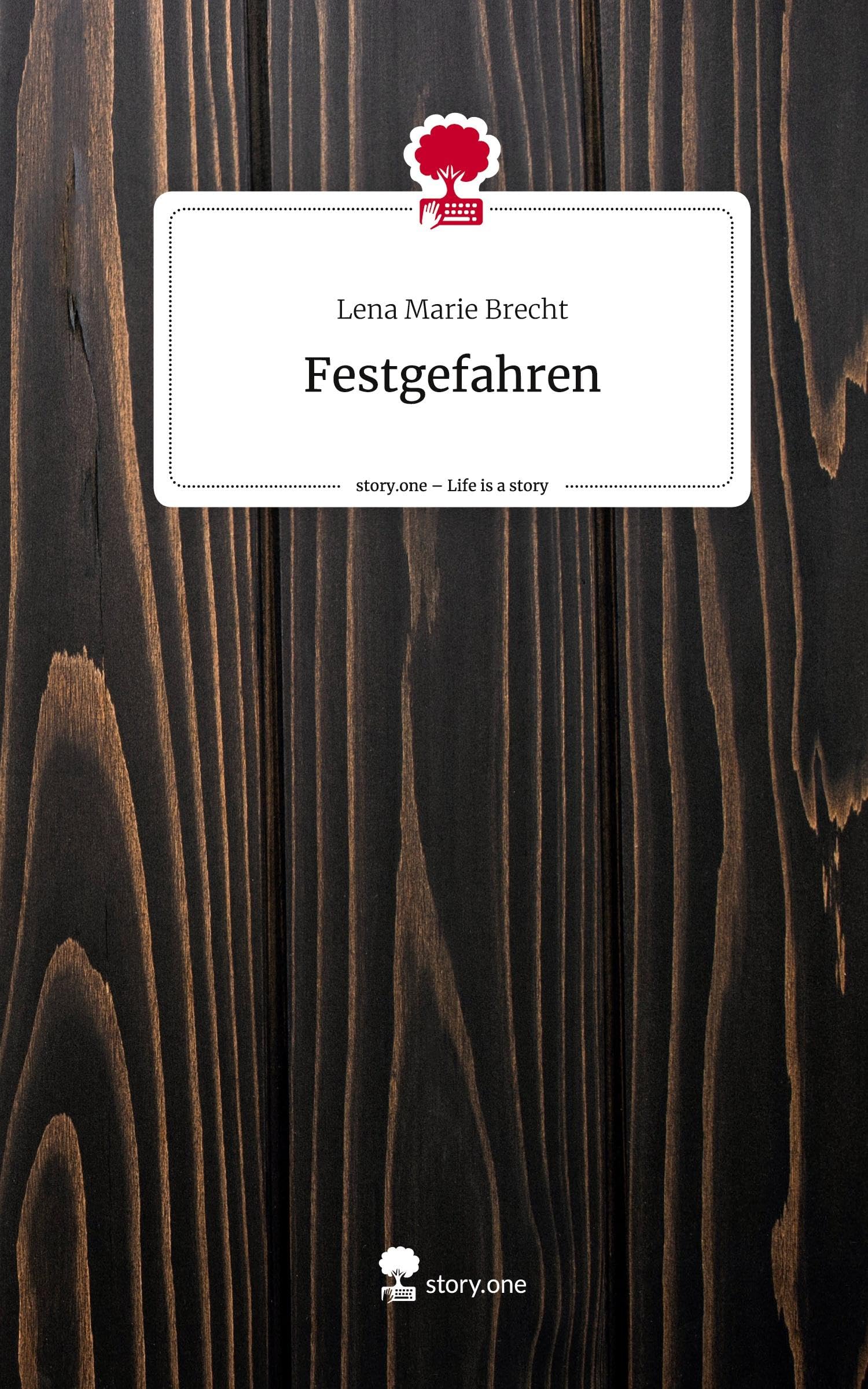 Festgefahren. Life is a Story - story.one: DE