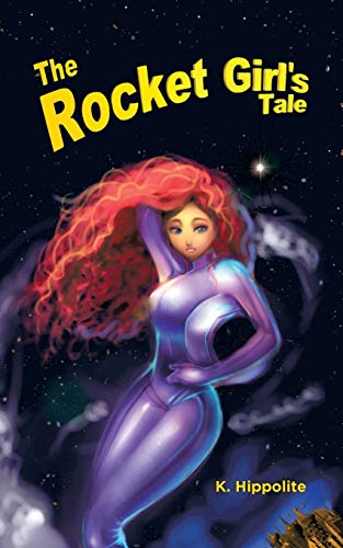 The Rocket Girl’s Tale