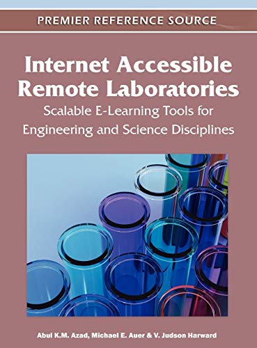 Internet Accessible Remote Laboratories: Scalable E-Learning Tools for Engineering and Science Disciplines