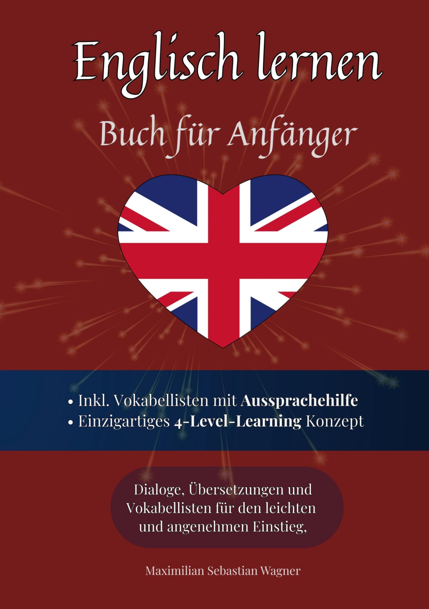 Englisch lernen - Buch für Anfänger: Englisch lernen auf natürliche Weise. Lerne mit Hilfe zahlreicher Alltagssituationen, Dialogen und einer Wort für ... und effektiv die schwedische Sprache