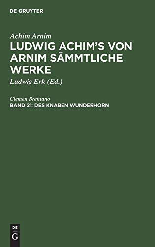Des Knaben Wunderhorn: Alte deutsche Lieder, Teil 4: Nachlaß. 5 (Achim Arnim: Ludwig Achim's von Arnim sämmtliche Werke)
