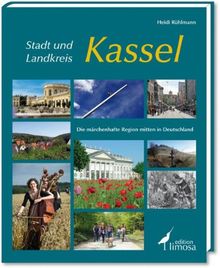 Stadt und Landkreis Kassel: Die märchenhafte Region mitten in Deutschland