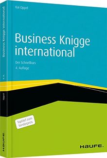 Business Knigge  international: Der Schnellkurs (Haufe Fachbuch)